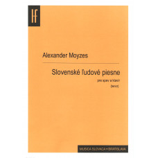 Alexander Moyzes: Slovak Folk Songs for Tenor and Piano
