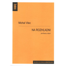 Michal Vilec: Na rozhľadni pre flautu a klavír