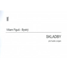 Viliam Figuš - Bystrý: Compositions for Violin and Organ