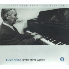 Jozef Sixta: Orchestral Works