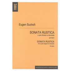 Eugen Suchoň: Sonata rustica from the cycle Images from Slovakia for piano