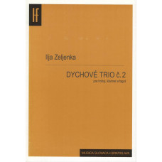 Ilja Zeljenka: Dychové trio č. 2 pre hoboj; klarinet a fagot