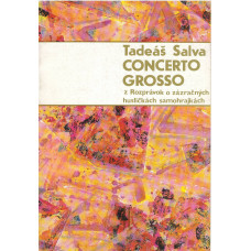 Tadeáš Salva: Concerto grosso from Fairy-tales about the magic self-playing violin for violin; percussion and piano
