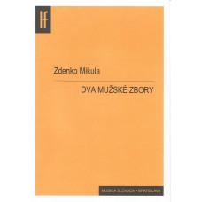 Zdenko Mikula: Two pieces for male choir