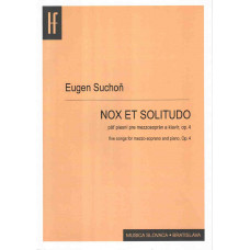Eugen Suchoň: Nox et solitudo; song cycle for mezzo-soprano and orchestra (piano); Op; 4