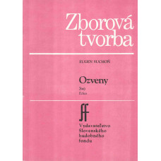 Eugen Suchoň: Echoes; eight Slovak folk songs for a capella mixed choir