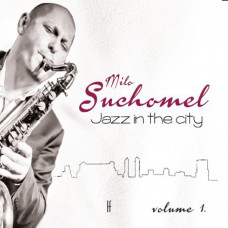 Milo Suchomel - Jazz in the city